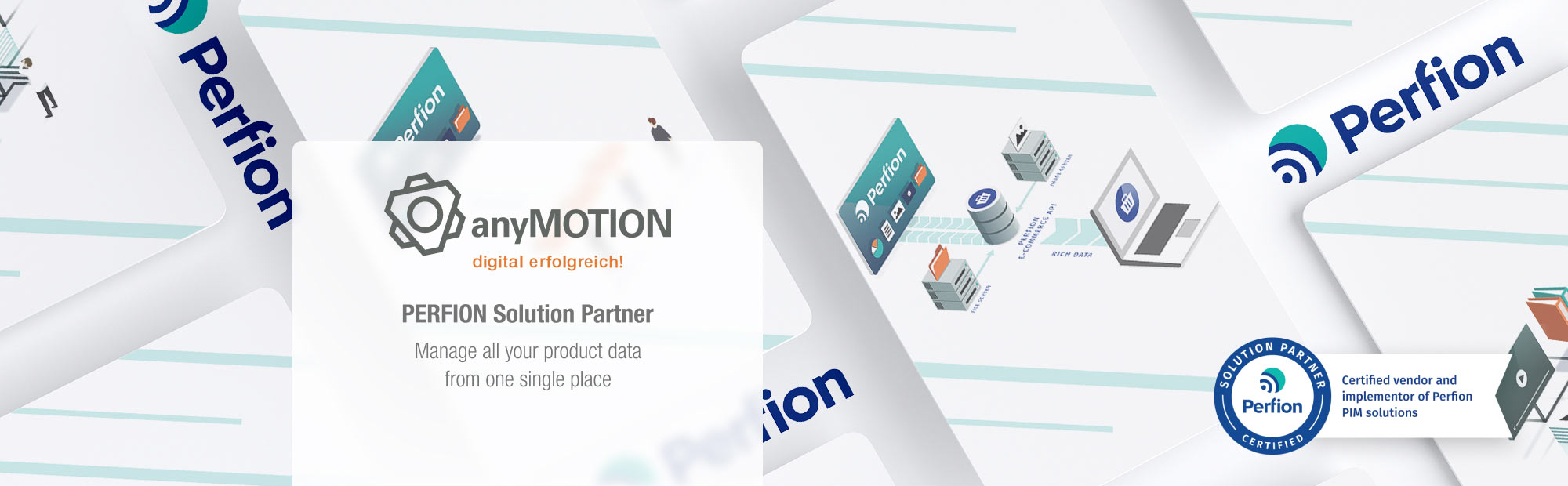 PERFION Solution Partner We help you bring all your data sources together in one place. Simple.